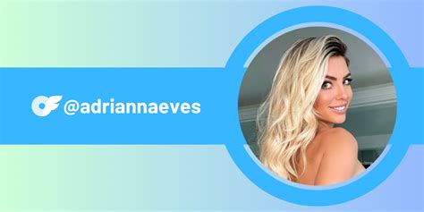 ❤️‍🔥 ADRIANNA EVES | ONLYFANS LEAKS ❤️‍🔥 PREMIUM PACK ❤️💦